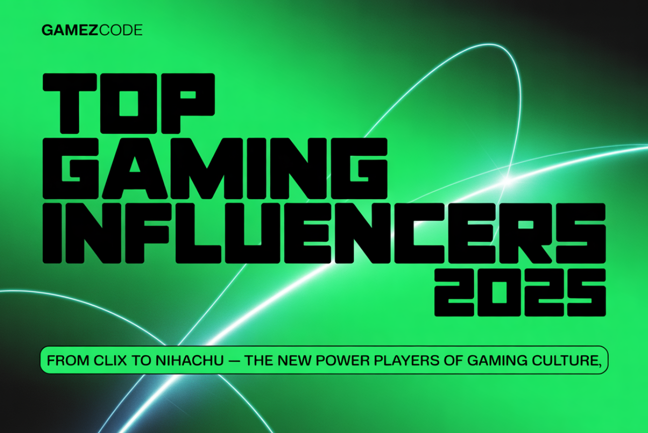 The Top Gaming Influencers in 2025: Who’s Leading, Why They Matter